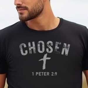 Chosen Christian Unisex Shirt, 1 Peter 2:9, Christian Apparel, Bible Verse Tee, Christian Clothing, Gift for Christian Man, Chosen Tee