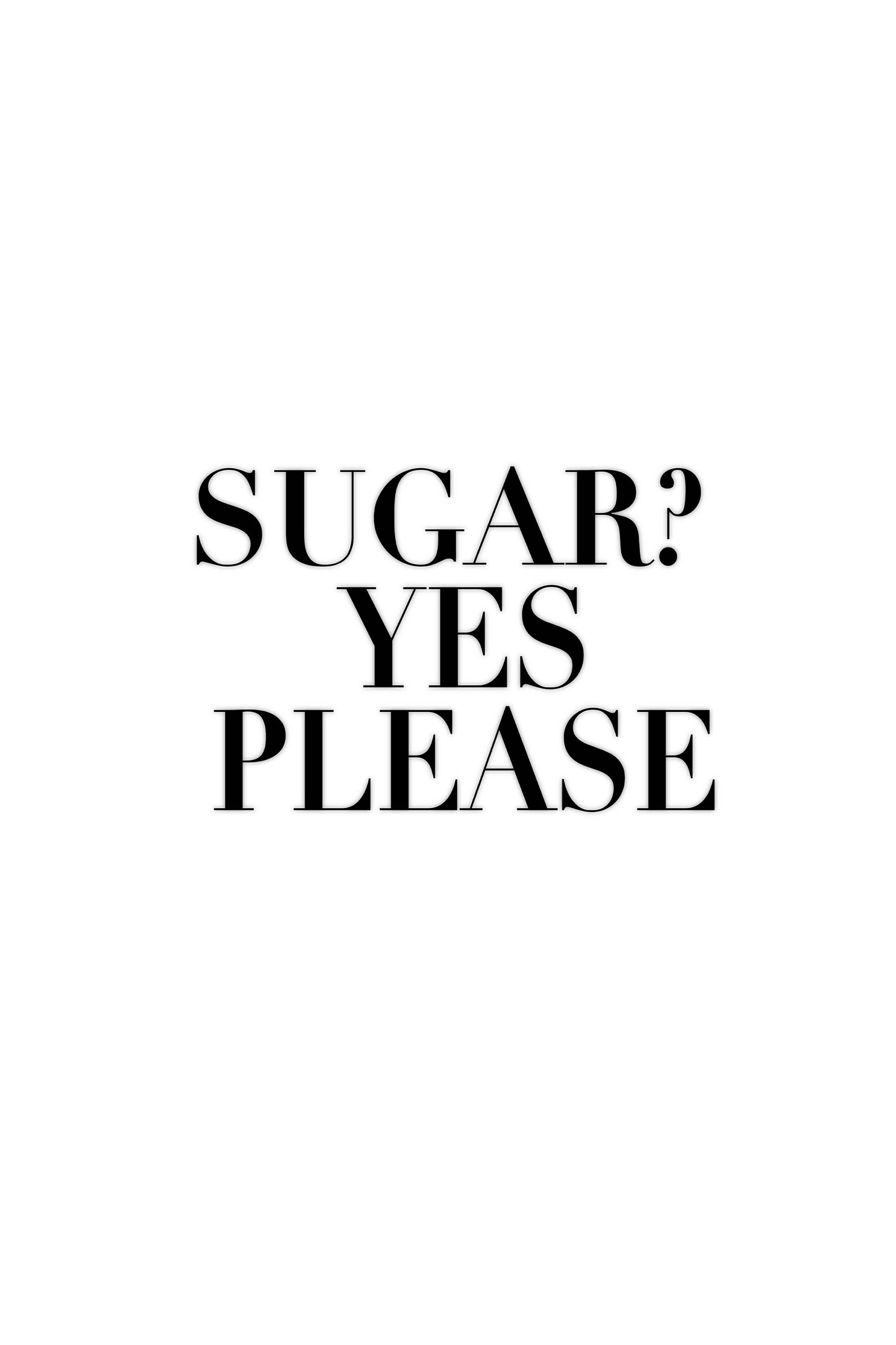 SUGAR YES PLEASE Sign Wall Art Home Decor Funny Sweet Etsy
