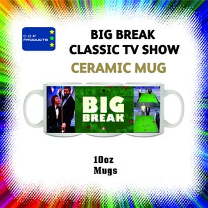 May include: White ceramic mug with a green and white design featuring the text "BIG BREAK" and images of people playing snooker. The mug is 10 ounces.