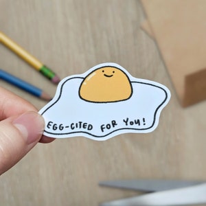 Egg-cited For You (Excited for you) vinyl sticker - Cute food pun vinyl stickers for laptops, water bottles, planners