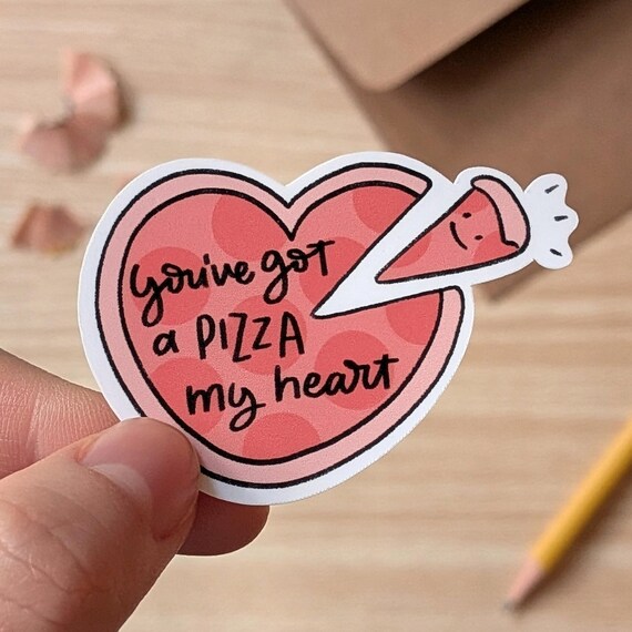 You've Got a Pizza My Heart Sticker - Cute Food Pun Waterproof Die Cut Sticker | Valentine Small Gift for Friend, Funny Love Romantic Decal