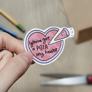 Adesivo de vinil You've Got A Pizza My Heart (Você tem um pedaço do meu coração) - Adesivos fofos com trocadilhos com comida para laptops, garrafas de água, planejadores
