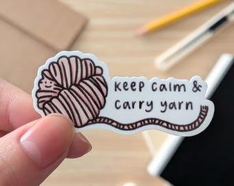Keep Calm and Carry Yarn Sticker - Cute Knitting Pun Decal | Crochet Humor Fun Waterproof Yarn Lover Gift for Knitters Crocheters Her