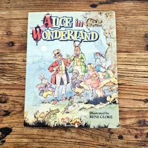 1990 Alice in Wonderland by Lewis Carroll, 1990. Illustrations by Rene Cloke. Hardcover Children's Book.