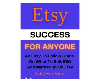 Éxito de Etsy para cualquiera: Guía para el éxito del vendedor de Etsy: libro electrónico, ayuda, consejos, marketing, SEO, producto, estrategia, marca, secretos de Etsy