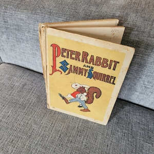 Peter Rabbit and Sammy Squirrel- 1st Edition 1918