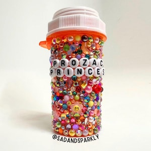 Prozac princess • BEDAZZLED • empty reusable bottle, dopamine decor, bling, fluoxetine