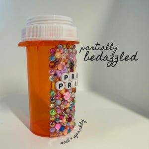 All too Wellbutrin • BEDAZZLED • empty reusable bottle, bling, Wellbutrin, dopamine decor imagen 3