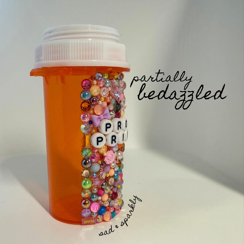 All too Wellbutrin • BEDAZZLED • empty reusable bottle, bling, Wellbutrin, dopamine decor imagen 3
