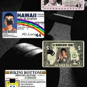May include: A collection of novelty driver's licenses and a dollar bill parody. The licenses feature the names Tony Montana, McLovin, and SpongeBob SquarePants. The dollar bill features Tony Montana with the text "I Trust Me".