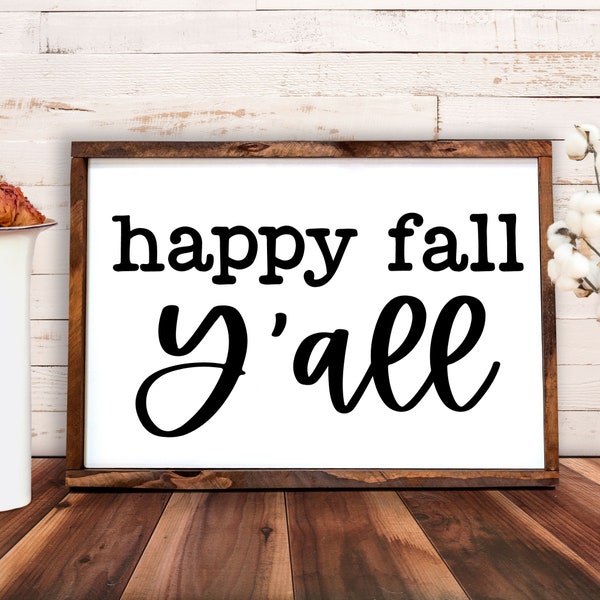 Happy Fall Y’all SVG, silhouette & cricut cut file,  Autumn Sign, Fall Sign, Autumn SVG, Fall Sign, Fall Shirt, Fall SVG, wooden sign, svg