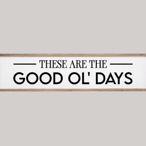 These are the good ol&#39; days SVG, Digital SVG, Instant Download, Good Ol&#39; Days SVG, Nostalgia, Home Decor svg, Cricut Stencil, Silhouette