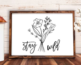 Stay Wild SVG, Wildflower SVG, Stay Wild Stencil, Cricut Stencil, Silhouette Stencil, Stay Wild Digital