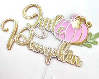 Our Little Pumpkin is on the way Cake Topper, Pumpkin topper, Little Pumpkin baby shower theme, Pumpkin Party Decor, fall baby shower.