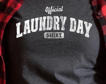 Laundry Shirt, Laundry Day Shirt, Funny Laundry Shirt, Distressed Laundry Shirt, Gift For Moms, Official Laundry Day Shirt