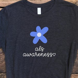 ALS Shirt, Minimalist Flower Shirt, ALS Awareness Shirt, ALS Family Support Shirt, als Awareness