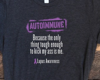 Lupus Shirt, Funny Lupus Shirt, Lupus Awareness Shirt, Distressed Lupus Shirt, Lupus Awareness, Lupus Gift, SLE Shirt