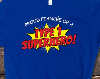 Diabetes Shirt, Proud Fiancée Of A Type 1 Superhero Shirt, Type 1 Diabetes Shirt, Family Support Shirt, T1D Tee