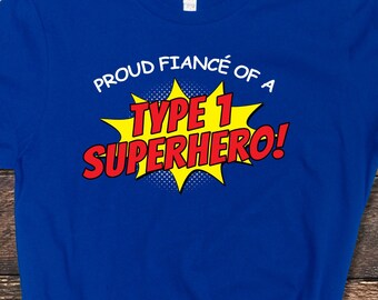 Diabetes Shirt, Proud Fiancé Of A Type 1 Superhero Shirt, Type 1 Diabetes Shirt, Family Support Shirt, T1D Tee