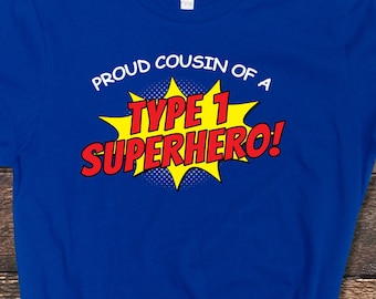 Diabetes Shirt, Proud Cousin Of A Type 1 Superhero Shirt, Type 1 Diabetes Shirt, Family Support Shirt, T1D Tee