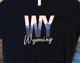 Wyoming Shirt, Wyoming T Shirt, Wyoming Shirt, Wyoming Mountains Shirt, Wyoming Tee, WY Shirt