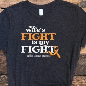 MS Awareness Tee: Her Fight Is My Fight, Multiple Sclerosis Shirt