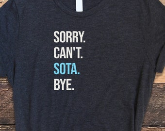 Minnesota Shirt, Funny Minnesota Shirt, Minnesota Tee, Sorry Can't Bye Shirt, MN, Minnesota Gift