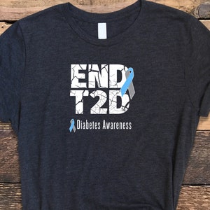 Diabetes Shirt, End T2D Shirt, Diabetes Awareness Shirt, T2D Awareness, T2D Shirt, Distressed Tee