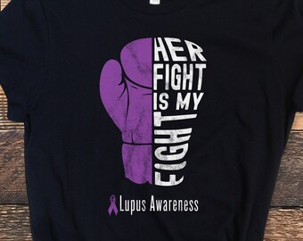 Lupus Shirt, Her Fight Is My Fight Shirt, Lupus Awareness Shirt, Lupus Awareness, Distressed Lupus Shirt, Lupus Tee