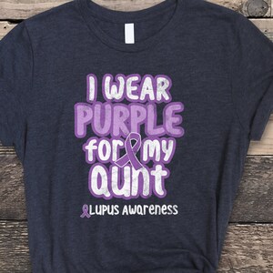 Lupus Shirt, I Wear Purple For My Aunt, Lupus Awareness Shirt, Lupus Support Tee, SLE Shirt, Lupus Tee