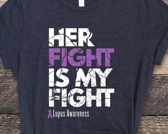 Lupus Shirt, Her Fight Is My Fight Shirt, Lupus Awareness Shirt, Lupus Awareness, Distressed Lupus Shirt, Lupus Tee