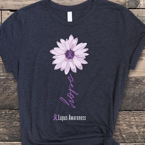 Lupus Shirt, Lupus Flower Shirt, Lupus Hope Shirt, Lupus Awareness, Lupus Fighter, SLE Tee, Lupus Tee