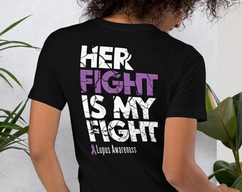 Lupus Shirt, Her Fight Is My Fight Shirt, Lupus Awareness Shirt, Lupus Awareness, Distressed Lupus Shirt, Lupus Tee