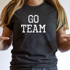 Go Team Shirt, Funny Sports Shirt, Distressed Shirt, Go Team Tee, Go Team T-shirt