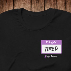 Lupus Shirt, Hello I Am Tired Shirt, Distressed Lupus Shirt, Lupus Shirt, Lupus Awareness Shirt, Lupus Tee