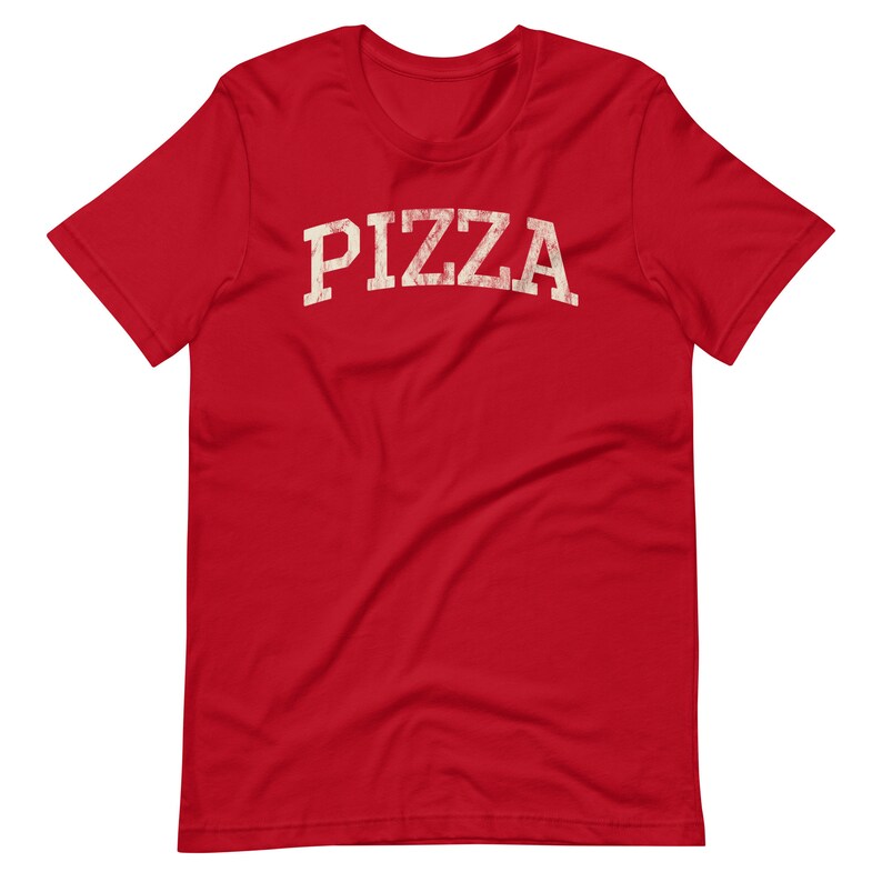 PIZZA, Distressed Funny T-Shirt, Super Soft Bella Canvas Unisex Short Sleeve T-Shirt, Varsity Shirt, Great Gift Idea For Pizza Lovers Red