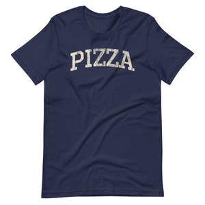 PIZZA, Distressed Funny T-Shirt, Super Soft Bella Canvas Unisex Short Sleeve T-Shirt, Varsity Shirt, Great Gift Idea For Pizza Lovers Navy