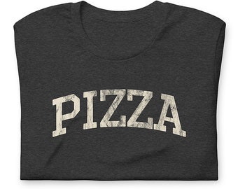 PIZZA, Distressed Funny T-Shirt, Super Soft Bella Canvas Unisex Short Sleeve T-Shirt, Varsity Shirt, Great Gift Idea For Pizza Lovers