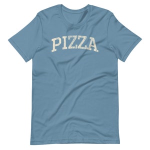 PIZZA, Distressed Funny T-Shirt, Super Soft Bella Canvas Unisex Short Sleeve T-Shirt, Varsity Shirt, Great Gift Idea For Pizza Lovers Steel Blue