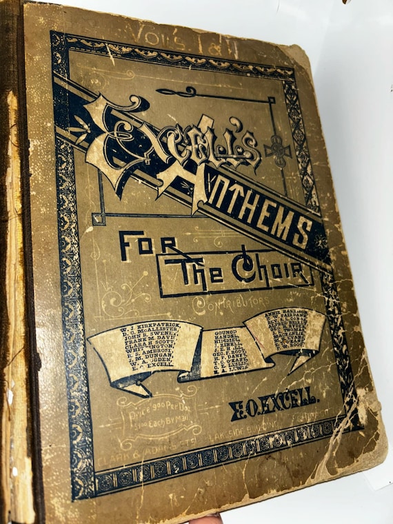 Excells Anthems Vol 1 and 2 - For the Choir - Copyright 1886, 1888