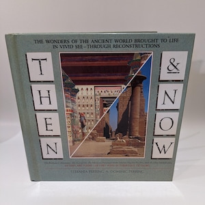 Vintage 1991 Then & Now Wonders of the Ancient World Hardcover Book - Perring - Archaeology History Reconstruction Spiral Bound Overlays
