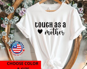 Duro come una madre, camicia per la festa della mamma, camicia per la mamma, maglietta per la mamma, camicia per la mamma, regalo per la festa della mamma, mamma