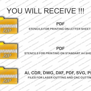May include: Image showing three yellow folders with zippers labeled "ZIP". Text reads "YOU WILL RECEIVE !!!" and lists file types: PDF stencils for letter and A4 sheets, and AI, CDR, DWG, DXF, PDF, SVG, PNG files for laser and CNC cutting.