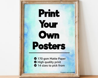 PRINT ANYTHING | Custom Poster Printing Service | Personalized Movie Poster - Family Photo Poster - Wedding Photos | Wall Art | Home Decor