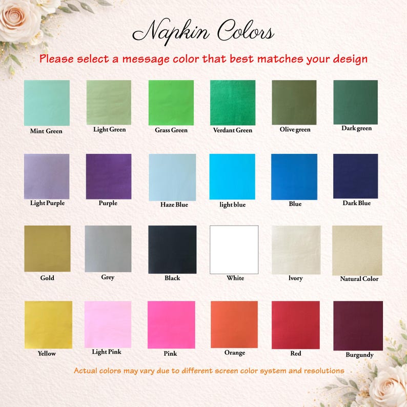 May include: A colour chart displaying twenty-four square swatches labelled with names including Mint Green, Light Green, Grass Green, Verdant Green, Olive green, Dark green, Light Purple, Purple, Haze Blue, light blue, Blue, Dark Blue, Gold, Grey, Black, White, Ivory, Natural Color, Yellow, Light Pink, Pink, Orange, Red, and Burgundy, with the text Napkin Colours and Please select a message colour that best matches your design.