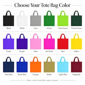 A clean color-selection guide showing 18 tote bag colors, including Black, White, Gray, Green, Lime Green, Forest Green, Violet, Purple, Pink, Hot Pink, Red, Yellow, Navy Blue, Royal Blue, Orange, Khaki, Light Blue, and Burgundy. Each color is represented by an individual realistic tote bag with its name underneath.