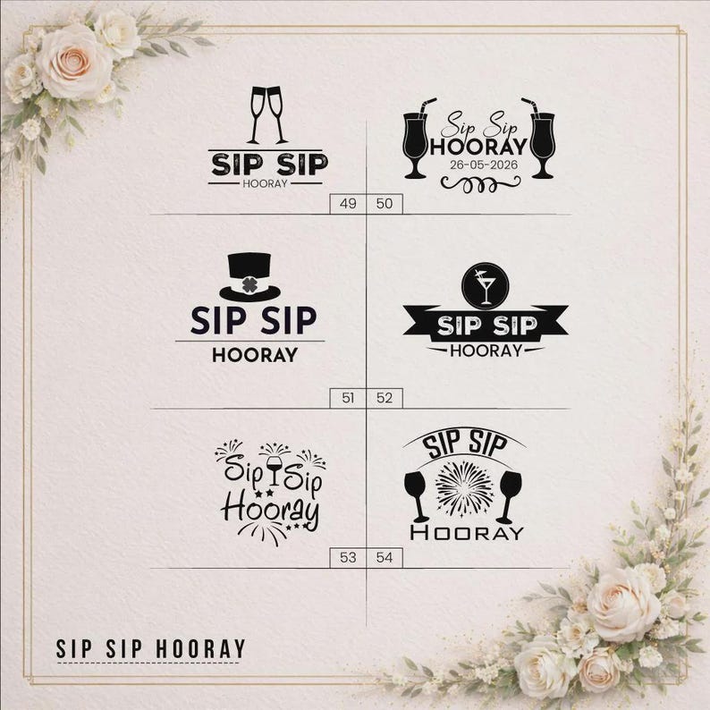 May include: A collection of six black graphic designs featuring the text "SIP SIP HOORAY" with various icons including champagne flutes, a top hat with a clover, cocktails, and fireworks, labelled with numbers 49 through 54 on a light background.