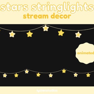 May include: Animated yellow star string lights on a black background. The text "animated!" is in a yellow circle on the right side of the image. The text "stars stringlights stream decor" is at the top of the image.