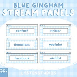 May include: Six blue and white gingham patterned stream panels with rounded corners and white text. The panels include the words: contact, twitter, donations, youtube, facebook, and wishlist.