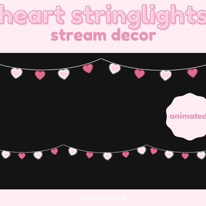 May include: Animated pink heart string lights, perfect for adding a touch of romance to your stream decor. The lights are strung on a white wire and have a soft glow. The text "animated!" is written in a pink circle.